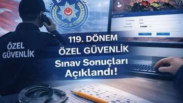 119. Dönem Özel Güvenlik Sınav Sonuçları Açıklandı